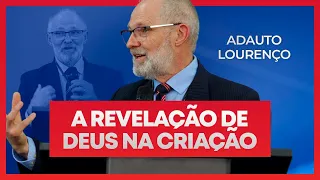 A REVELAÇÃO DE DEUS NA CRIAÇÃO  -  Adauto Lourenço | (Consciência Cristã 2022)