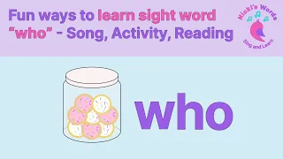 Fun Learning with Sight Word: “WHO” | Songs, Activities, and Reading for Kids!