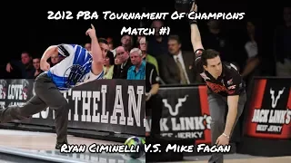 2012 PBA Tournament of Champions Match #1 - Ryan Ciminelli V.S. Mike Fagan