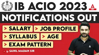IB ACIO 2023 Notification | IB ACIO Syllabus, Exam Pattern, Salary, Job Profile | Full Details