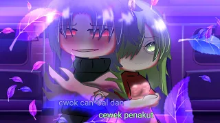 🍱√cwok can*bal dan cewek penakut🍱(gacha neon indo/gnmm) warning 12+