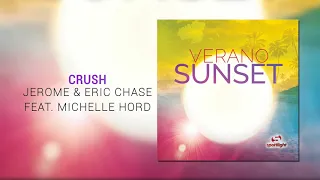 VERANO SUNSET | Jerome & Eric Chase Feat. Michelle Hord - Crush