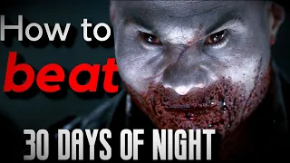 3 Ways to Beat the Vampires from 30 Days of Night