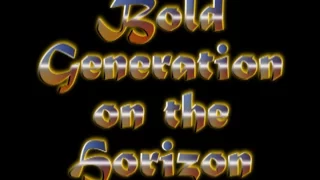 2016_04 Bold Generation on the Horizon