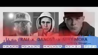 Kali x Danosť x Miky Mora - Hrdy Slovan  -+Mayro Meydan MashUp Remix 2023+-