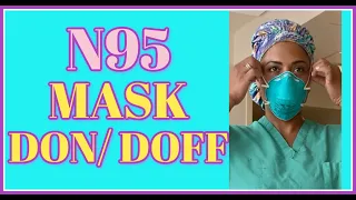 How to Wear and Remove N95 Mask/ Respirator- Tutorial