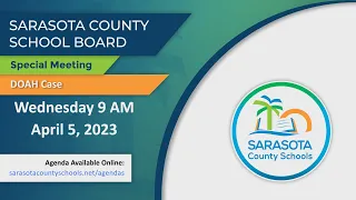 SCS | Board Special Meeting - DOAH Hearing -  April 5, 2023 - 9 AM