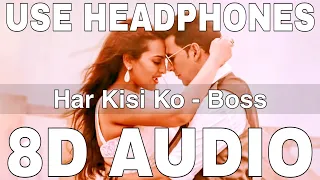 Har Kisi Ko (8D Audio) || Boss || Nikhil D’Souza || Arijit Singh || Akshay Kumar, Sonakshi Sinha