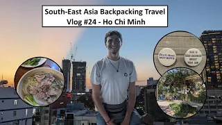 South-East Asia Backpacking Travel Vlog #24 - Ho Chi Minh