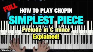 HOW TO PLAY PRELUDE IN C MINOR OP 28 NO 20 (PIANO TUTORIAL LESSON)