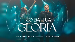 Ana Nóbrega, Theo Rubia - Rio da Tua Glória (Ao Vivo)