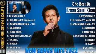 The Best Of Azaan Sami Khan | Azaan Sami Khan OST Dum Mastam | Azaan Sami Khan New 2022 Jukebox