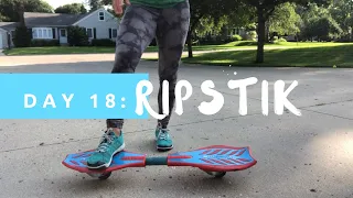 Day 18: How To Ride A RipStik For Beginners And Moms