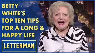 Betty White's Top Ten Tips For Living A Long And Happy Life | Letterman