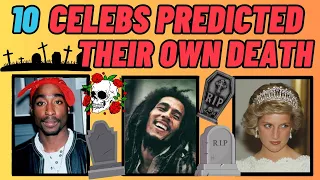 10 Celebrities Who Predicted Their Own Deaths!