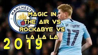 Kevin De Bruyne | Midfield Maestro | Magic in the air vs Rockabye vs La La La | Skills and assists