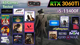 RTX 3060Ti + i5 11400F | Test in 65 Games *2023*