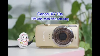Canon IXY 10s / Hướng dẫn sử dụng máy ảnh Canon IXY 10s / IXY digital 10s / Máy ảnh vintage giá rẻ
