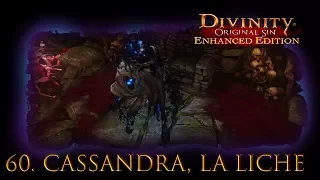 Divinity: Original Sin Enhanced Edition Let's play en Español #60. Cassandra, la Liche