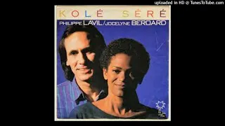 Philippe Lavil & Jocelyne Béroard - Kolé Seré