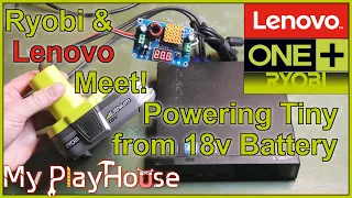 Lenovo Tiny Running from Ryobi Battery with Boost Converter - 1310