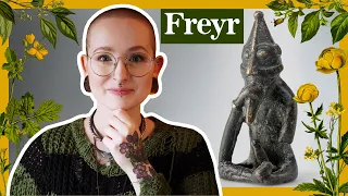 The Norse Gods: Freyr || God of Fertility, Harvests and Peace