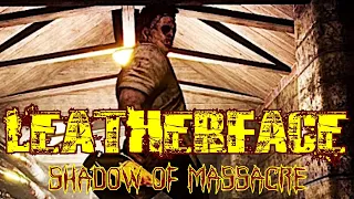 GET THE CHAINSAW!!! | Leatherface: Shadow of Massacre