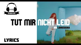 LOREDANA - TUT MIR NICHT LEID (8D AUDIO + LYRICS VIDEO)