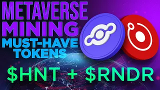 Metaverse Mining Must-Have Tokens | Helium $HNT & Render Token $RNDR Analysis