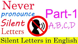 Silent Letters in English | Pronunciation |Silent letters A,B,C,D ( PART 1)