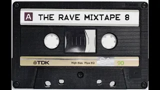 The Rave Mixtape 8 (The Best OldSkool Classics) HQ