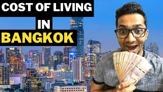 Cost of Living in Bangkok | How Much Money you need to Live in Bangkok