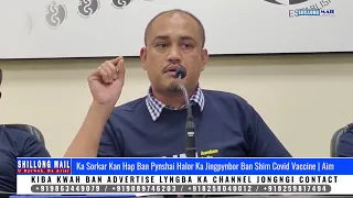 Ka Sorkar Kan Hap Ban Pynshai Halor Ka Jingpynbor Ban Shim Covid Vaccine | AIM