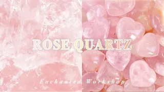 🌹ROSE QUARTZ˚✩// love, healing, high vibration, protection & more [Crystal Series]