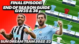 END OF SEASON GUIDE GW35/36 BEST PLAYERS TO TARGET | SUN DREAM TEAM | FANTASY FOOTBALL TIPS