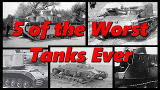 5 of the Worst Tanks Ever | History in the Dark