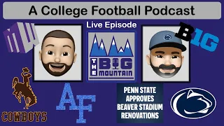 Wyoming and Air Force Spring Reviews, PSU Beaver Stadium Renovations - The Big Mountain Podcast LIVE