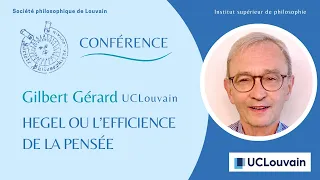 Conférence du Prof.  Gilbert Gérard : Hegel ou l'efficience de la pensée