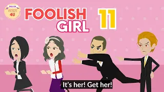 Foolish Girl Episode 11 - Innocent Girl English Animated Story - English Story 4U