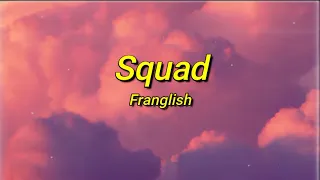 Franglish - Squad (tiktok/paroles) | Mon équipe me follow, follow, follow