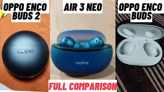 Oppo Enco Buds 2 vs Realme Buds Air 3 Neo vs Oppo Enco Buds | Comparison | Oppo Enco Buds 2 winner🏆?