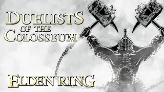 Elden Ring Lore - Duelists of the Colosseums
