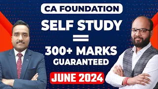 Self Study Plan = 300 Marks in CA Foundation June 24 | How to Prepare CA Foundation Exam Self Study