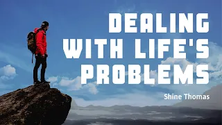 DEALING WITH LIFE PROBLEMS | Rev. Shine P. Thomas | City Harvest AG Church