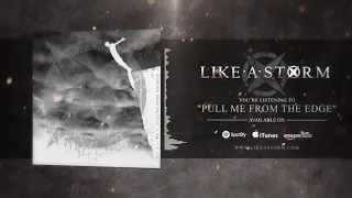 LIKE A STORM - Pull Me From The Edge (Official Audio)