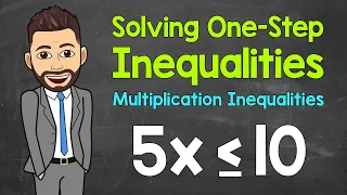 How to Solve One-Step Multiplication Inequalities | Math with Mr. J