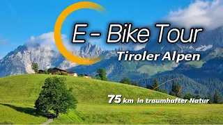 E-Bike Tour in den Tiroler Alpen. 75 km durch die Berge in Österreich.