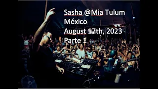 Sasha @ Mia Tulum, México, August 17th, 2023.