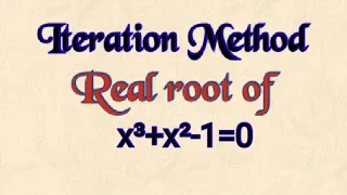 @btechmathshub7050 Iteration Method Real root of x³+x²-1=0