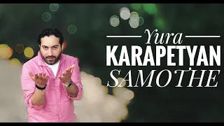 YURA KARAPETYAN //  SAMOTHE  //  #new #2022 იურა  კარაპეტიანი// სამოთხე